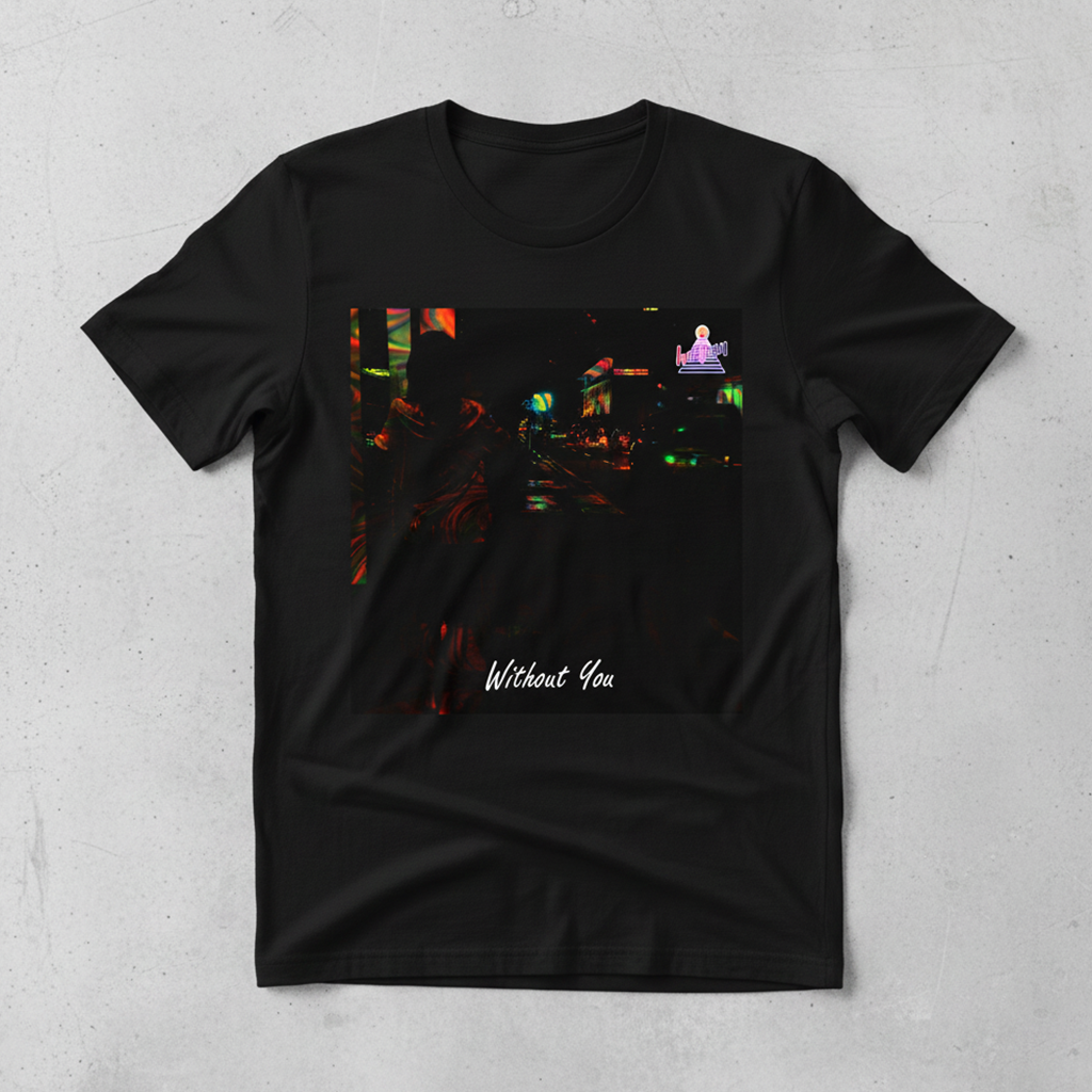 Without You T-Shirt Black
